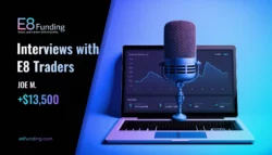 Beyond the Charts: Joe’s Journey with E8 Markets