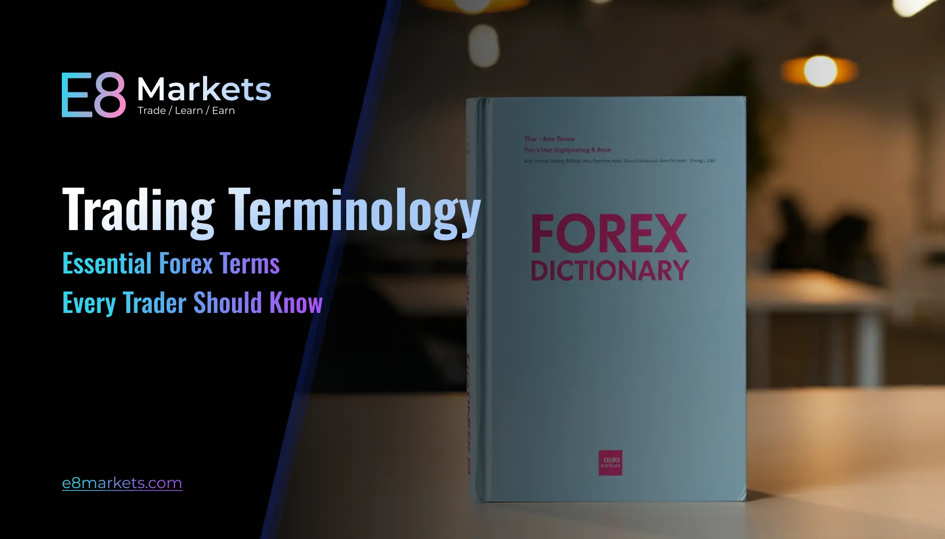 Forex Terms Explained: The Essential Jargon Every Trader Should Know