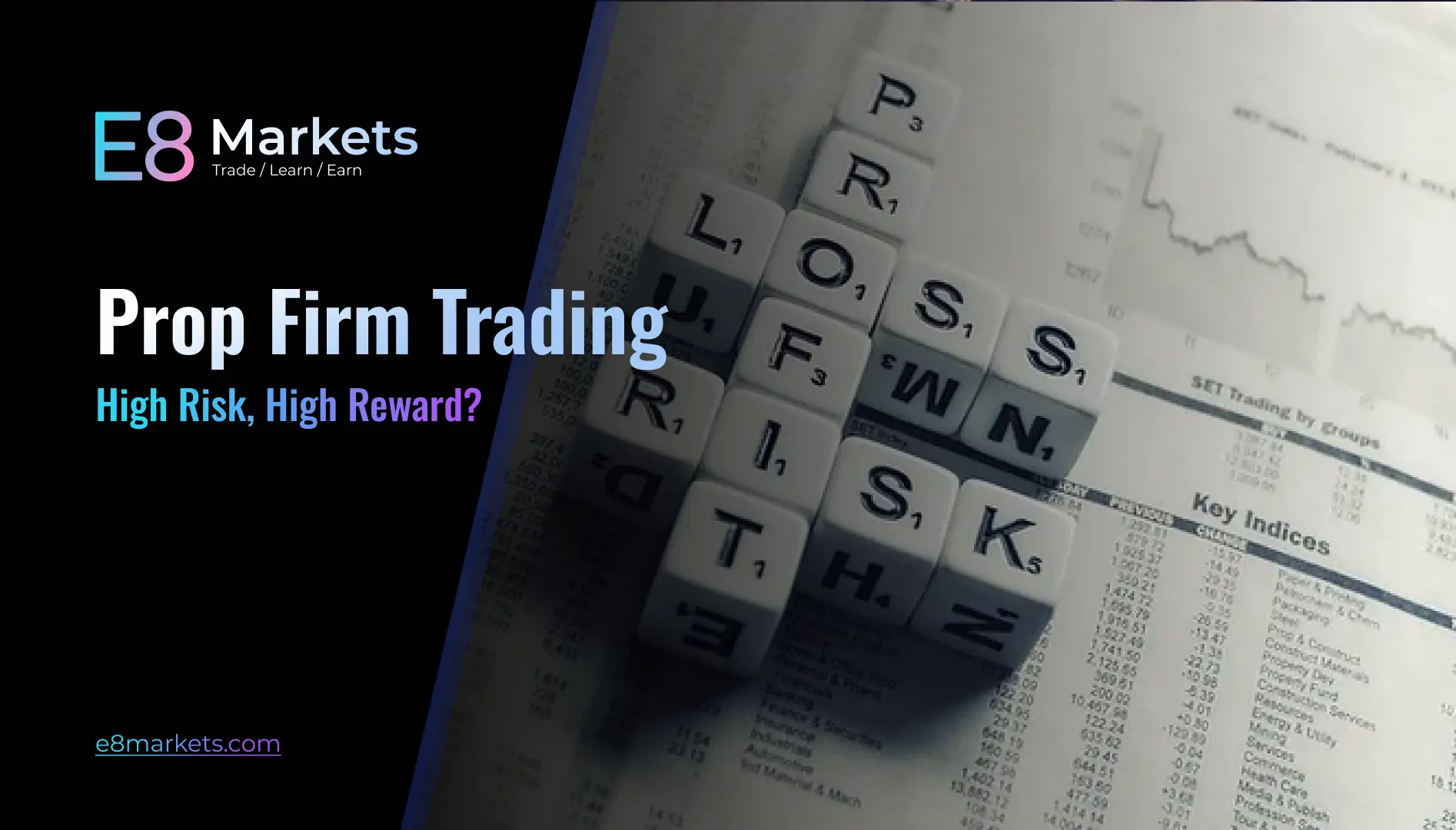 Understanding the Risks and Rewards of Trading with a Prop Firm